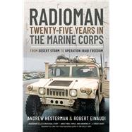 Radioman: Twenty-Five Years in the Marine Corps