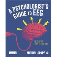 A Psychologist’s guide to EEG