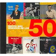 Los 100 Discos Mas Vendidos De Los 50 /The 100 Best-Selling Albums of the 50s