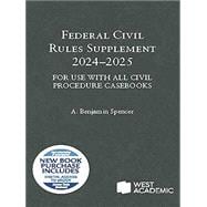 Spencer's Federal Civil Rules Supplement, 2024-2025, For Use with All Civil Procedure Casebooks