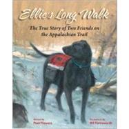 Ellie's Long Walk : The True Story of Two Friends on the Appalachian Trail