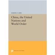 China, the United Nations, and World Order