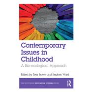 Contemporary Issues in Childhood: A Bio-ecological Approach