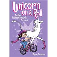 Unicorn on a Roll Another Phoebe and Her Unicorn Adventure