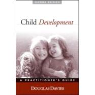 Child Development, Second Edition A Practitioner's Guide