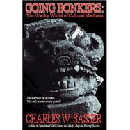 Going Bonkers : The Wacky World of Cultural Madness