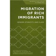 Migration of Rich Immigrants Gender, Ethnicity and Class