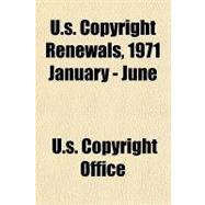 U.s. Copyright Renewals, 1971 January - June