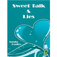 Sweet Talk and Lies