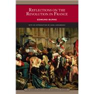 Reflections on the Revolution in France (Barnes & Noble Library of Esssential Reading)