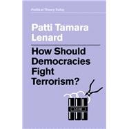 How Should Democracies Fight Terrorism?