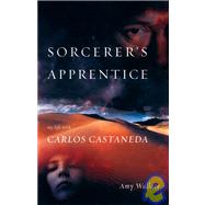 Sorcerer's Apprentice : My Life with Carlos Castaneda