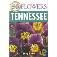 50 GREAT FLOWERS FOR TENNESSEE