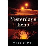 Yesterday's Echo A Novel