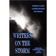 Writers on the Storm : Stories, Observations, and Essays