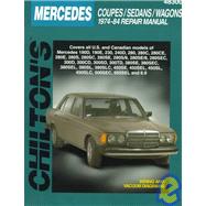 Chilton's Mercedes Coupes/Sedans/Wagons: 1974-84 Repair Manual