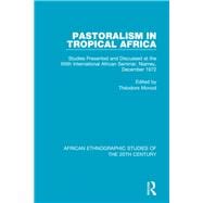 Pastoralism in Tropical Africa book cover, ISBN 9781138590762