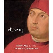 Raphael & the Pope’s Librarian