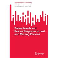 Police Search and Rescue Response to Lost and Missing Persons