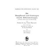 Die Dampfkessel Und Feuerungen Einschl. Hilfseinrichtungen in Theorie, Konstruktion Und Berechnung