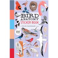 Bird Anatomy Sticker Book A Julia Rothman Creation; More Than 600 Stickers