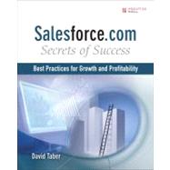 Salesforce.com Secrets of Success Best Practices for Growth and Profitability