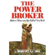 The Power Broker Robert Moses and the Fall of New York
