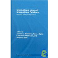 International Law and International Relations: Bridging Theory and Practice