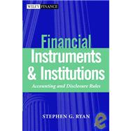 Financial Instruments and Institutions : Accounting and Disclosure Rules