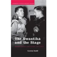 The Swastika and the Stage: German Theatre and Society, 1933â€“1945