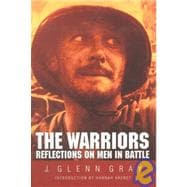 The Warriors: Reflections on Men in Battle