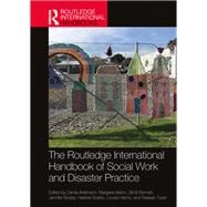 The Routledge International Handbook of Social Work and Disaster Practice