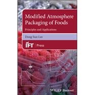 Modified Atmosphere Packaging of Foods Principles and Applications
