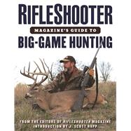 Rifleshooter Magazine's Guide to Big Game Hunting