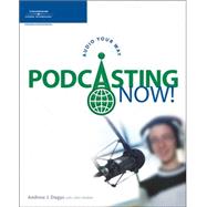 Podcasting Now! Audio Your Way