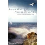 Rough Waters, Polished Stones
