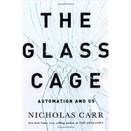 The Glass Cage Automation and Us,9780393240764