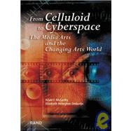 From Celluliod to Cyberspace The Media Arts and the Changing Arts World