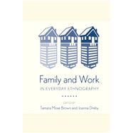 Family and Work in Everyday Ethnography
