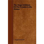 The Stage Irishman of the Pseudo-celtic Drama