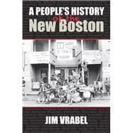 A People's History of the New Boston