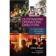 Outstanding Operations Directors 31 Case Studies Showcasing Excellence