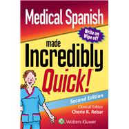 Medical Spanish Made Incredibly Quick,9781975120764