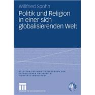 Politik Und Religion in Einer Sich Globalisierenden Welt