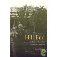 Hill End A Historic Australian Goldfields Landscape,9780522850765