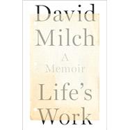Life's Work A Memoir book cover, ISBN 9780525510765