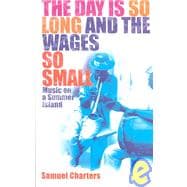 The Day Is So Long and the Wages So Small