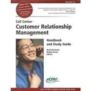 Call Center Customer Relationship Management Handbook and Study Guide Version 2. 1