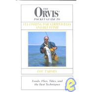 The Orvis Pocket Guide to Fly Fishing For Striped Bass and Bluefish; Foods, Flies, Tides, and the Best Techniques