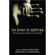 The Spirit of Adoption: Writers on Religion, Adoption, Faith, and More